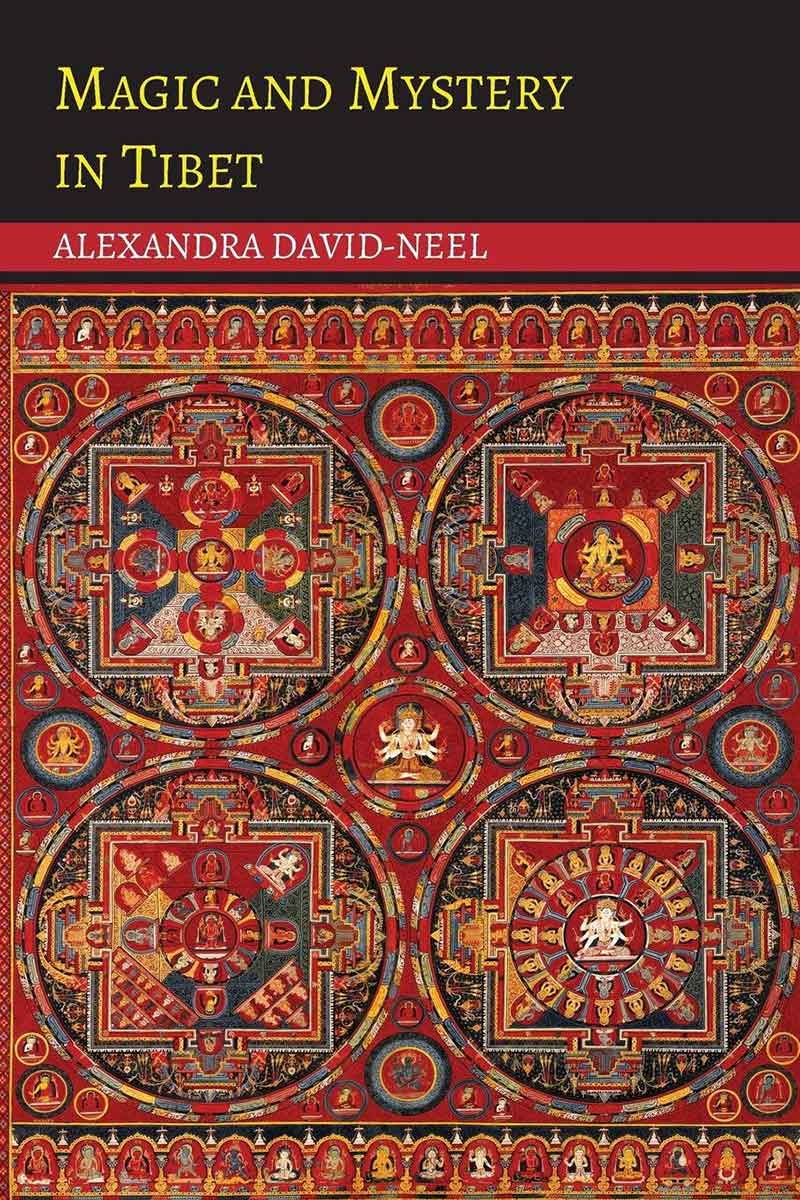 Magic and Mystery in Tibet by Alexandra David-Néel's Magic and Mystery in TibetAlexandra David-Néel's Magic and Mystery in Tibet by Alexandra David-Neel
